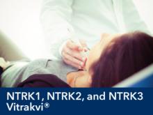 NTRK 1 NTRK 2 NTRK 3 Woman patient for Vitrakvi